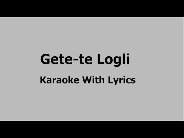 Git-te logli karaoke with lyrics class=