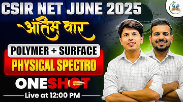 CSIR NET Chemistry Classes | Polymer Chemistry & Surface Chemistry | Molecular Spectroscopy One Shot