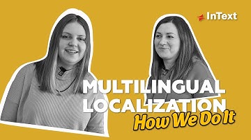 How We Do It: Multilingual Localization (+intro)