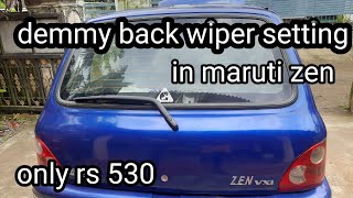 demmy back wiper setting in maruti zen @  rs 530