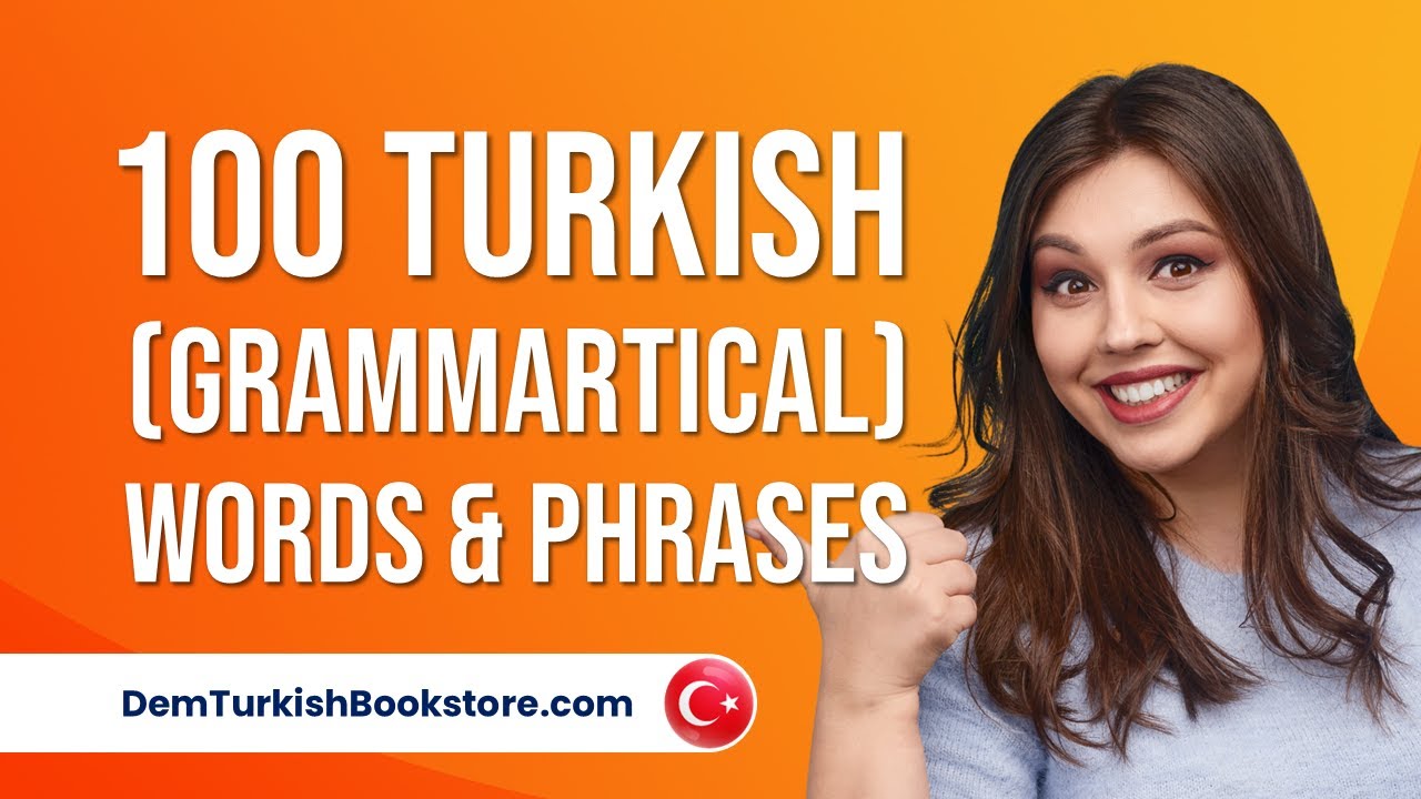 Level Up Your Turkish: 100 Must-Know Turkish Grammar Words | Learn ...