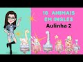 10 animais em inglês aulinha 2 #aulasdeingles #inglesparacriancas educaçãoinfantil