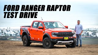 TEST DRIVE #098 / NUEVA FORD RANGER RAPTOR / MOTOR 3.0 V6 10AT / 391 HP  583 NM TORQUE / FORD PERÚ