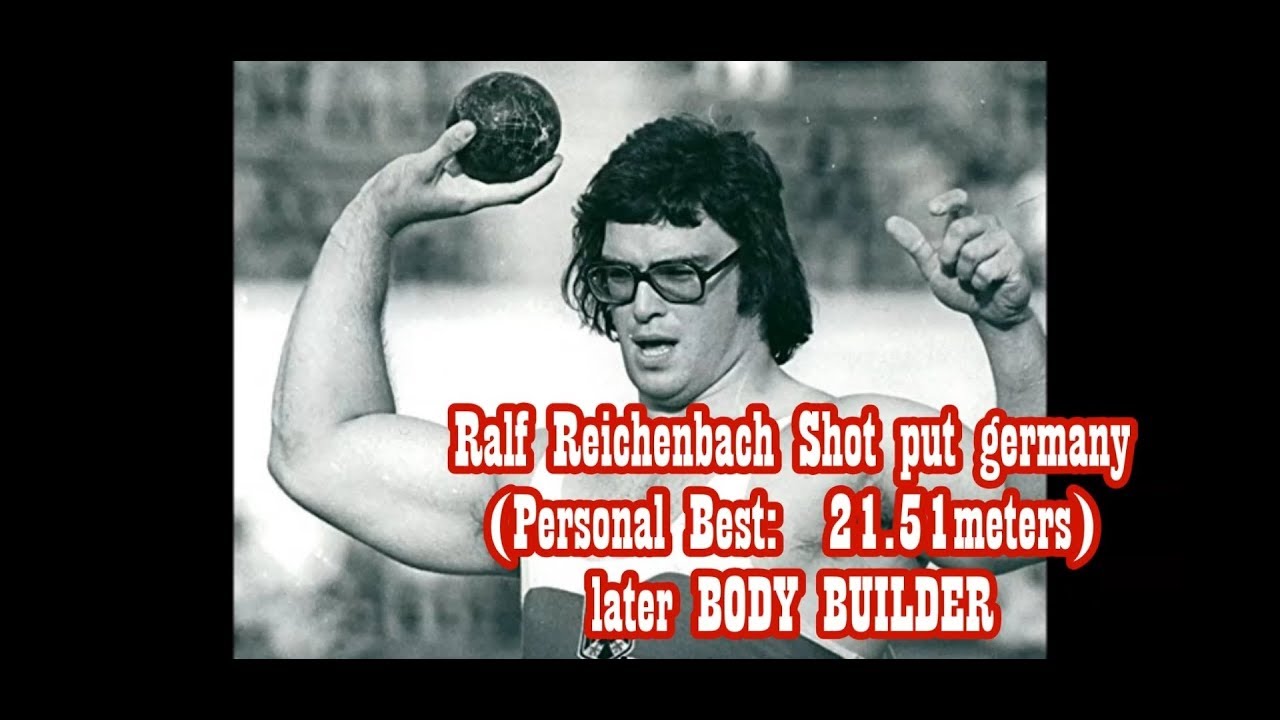 Ralf Reichenbach Shot put germany (PB:  21.51meters) LATER  BODY BUILDER.