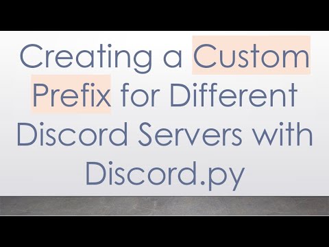 Creating a Custom Prefix for Different Discord Servers with Discord.py