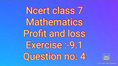 Ncert class 7 maths Profit and loss in hindi Exercise 9.1 Question no. 4