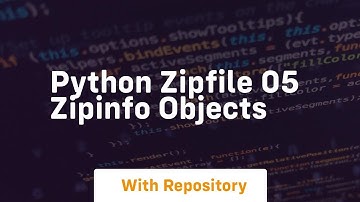 Python zipfile 05 zipinfo objects