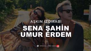 Aşkın Izdırabı - Sena Şahin & Umur Erdem