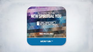 Audiobook: 10 Steps to the New Spiritual You – Mike Mazzalongo | BibleTalk.tv