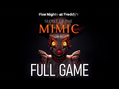 FNAF Secret Of the Mimic FULL GAME WALKTHROUGH
