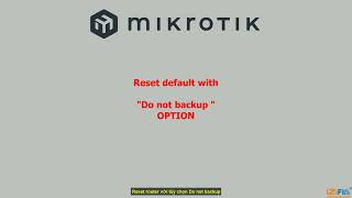 Mikrotik Basic - Reset Router Mikrotik to default - auto Keeping the configuration!.
