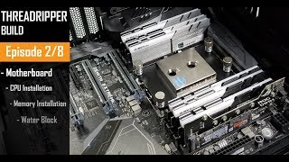 Motherboard And Cpu Installation The Threadripper Build 2 Of 8
