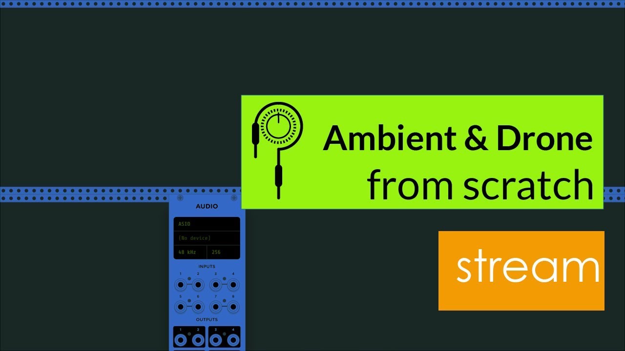 VCV Rack AMBIENT & Drone STREAM Patch from Scratch