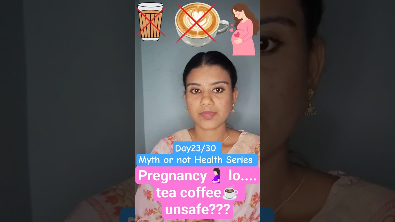 No Tea coffee in pregnancy ? 