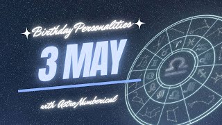 3 May Zodiac Horoscope: Birthday Personality & Traits Revealed