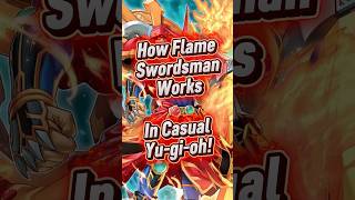 How Flame Swordsman Works to OTK in Casual Yu-Gi-Oh!