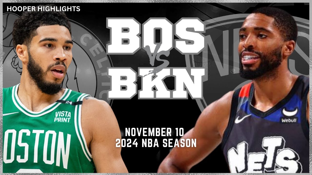 Boston Celtics vs Brooklyn Nets Full Game Highlights | Nov 10 | 2024 NBA Season