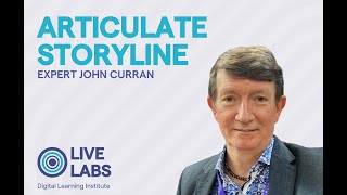 Digital Learning Institute Live Labs Articulate Storyline Essentials & Advanced