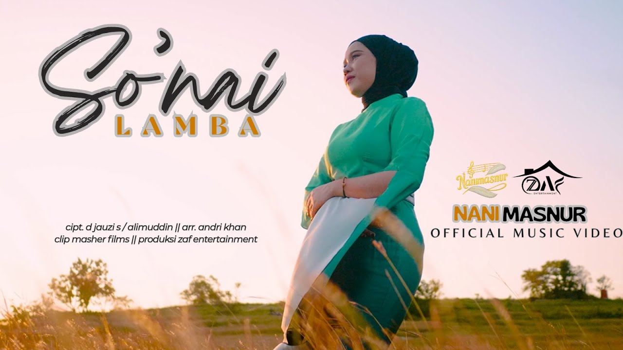 NANI MASNUR - SO'NAI LAMBA || Cipt. D Jauzi S/Alimuddin || OFFICIAL MUSIC VIDEO #nanimasnur