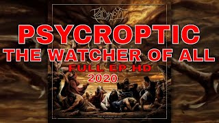 PSYCROPTIC - THE WATCHER OF ALL [ FULL EP STREAM HD ] 2020