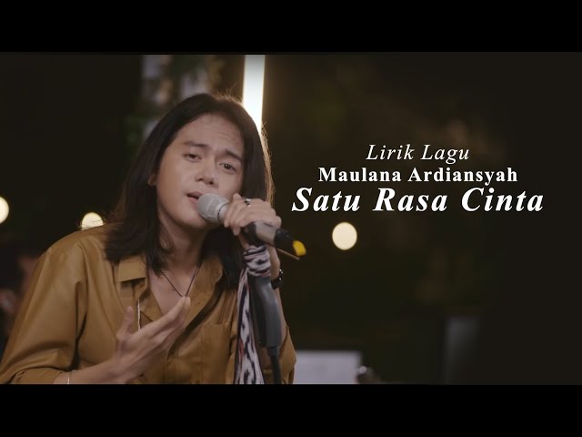 Maulana Ardiansyah   Satu Rasa Cinta ( lirik lagu ) class=