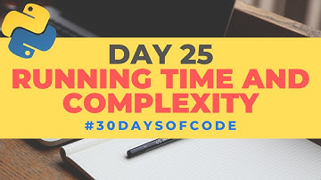 Running Time and Complexity | 30 Days of Code in Python | Day 25