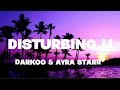 Darkoo Feat. Ayra Starr - Disturbing U (Lyrics)