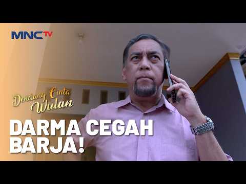 Darma Tak Tinggal Diam! Ayahnya Harus Berani Melawan Barja | DENDANG CINTA WULAN | EPS 7 | PART 3