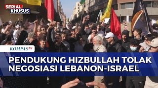 Pendukung Hizbullah Unjuk Rasa Tolak Negosiasi Dengan Israel  Sapa Malam