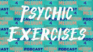 Segment 2 of ‘Ep. 15 ... Exercises to Test Your Psychic Ability...'' from NextGEN Medium Podcast