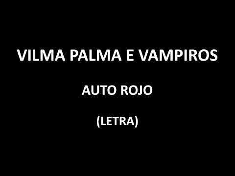 Vilma Palma e Vampiros - Auto rojo (Letra/Lyrics)
