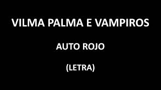 Vilma Palma e Vampiros - Auto rojo (Letra/Lyrics)