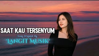 SAAT KAU TERSENYUM -  Song Original by LANGIT MUSIK | Lagu Pop Romantis Terbaru 2026