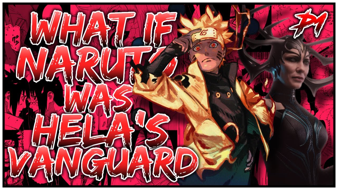 What if Naruto was Hela's Vanguard? | PART 1 || OpNaruto [Naruto x Hela]