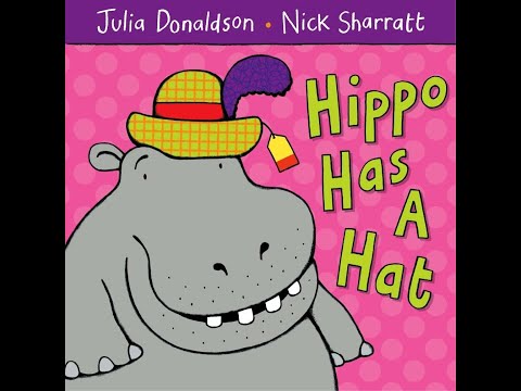Hippo has a Hat | Children's Books | Read Aloud