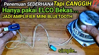 SIMPLE BUT SOPHISTICATED INVENTION ⁉️ How to make a Mini Bluetooth Amplifier from Used Elco
