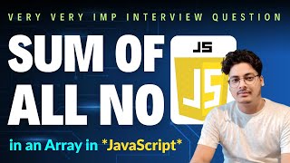 Sum of All Numbers in an Array using JavaScript 🔥 | Easy Logic Explained | Step-by-Step Tutorial 💻