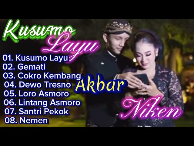 Niken Salindry feat Akbar Syahalam -Kusumo Layu,gemati,Dewo Tresno full album terbaru #niken#akbar class=