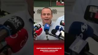 🚨 CAPTURADOS RESPONSABLES DE ATENTADO A BATALLÓN
