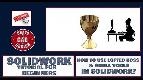 HOW TO USE LOFTED BOSS AND SHELL TOOL IN SOLIDWORKS|| GLASS 3D MODEL|| SOLIDWORK TUTORIAL|| CAD