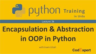 36_Encapsulation and Abstraction in OOP in Python in Urdu | Inam Ullah