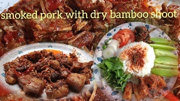 Smoked Pork with Dry Bamboo Shoot || Lotha Naga Style || Wonny Ngullie #Smoked #Pork #lotha #Naga 