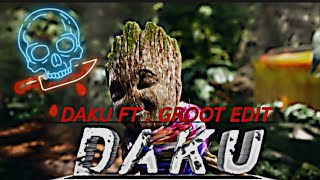 Daku X Groot Edit Daku Ft. Groot Edit I Am Groot Edit 4K Status,