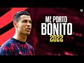 Cristiano Ronaldo ● Me Porto Bonito | Bad Bunny (ft. Chencho Corleone) ᴴᴰ