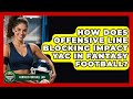 How Does Offensive Line Blocking Impact YAC In Fantasy Football? - Fantasy Football Lab