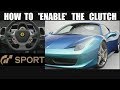 How to 'enable' the clutch on GT Sport