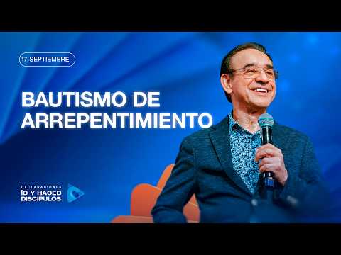 Declaración del día - Bautismo de arrepentimiento - 17 Septiembre 2026