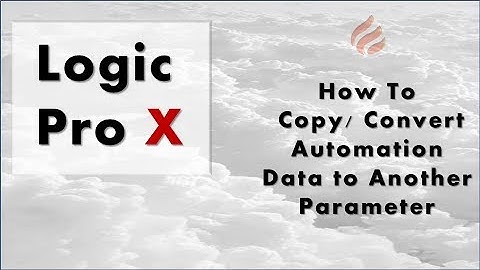 Logic Pro X - How To Copy/Convert Automation Data to Another Parameter | BCOA