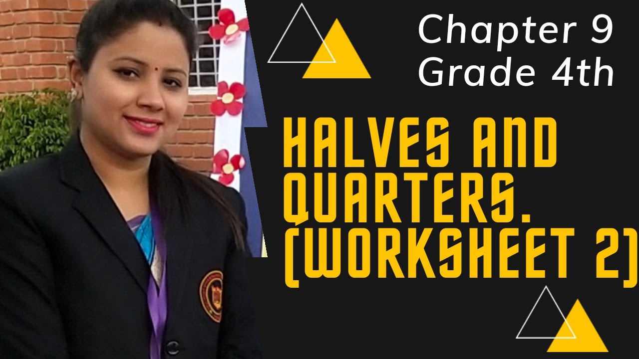 Halves and Quarters (worksheet 2), Grade 4th !! Chapter 9 - YouTube