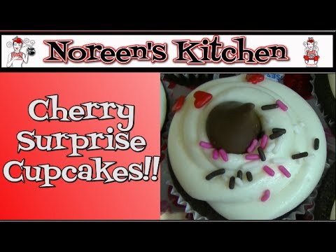 Cherry Surprise Cupcakes! Noreen's Kitchen